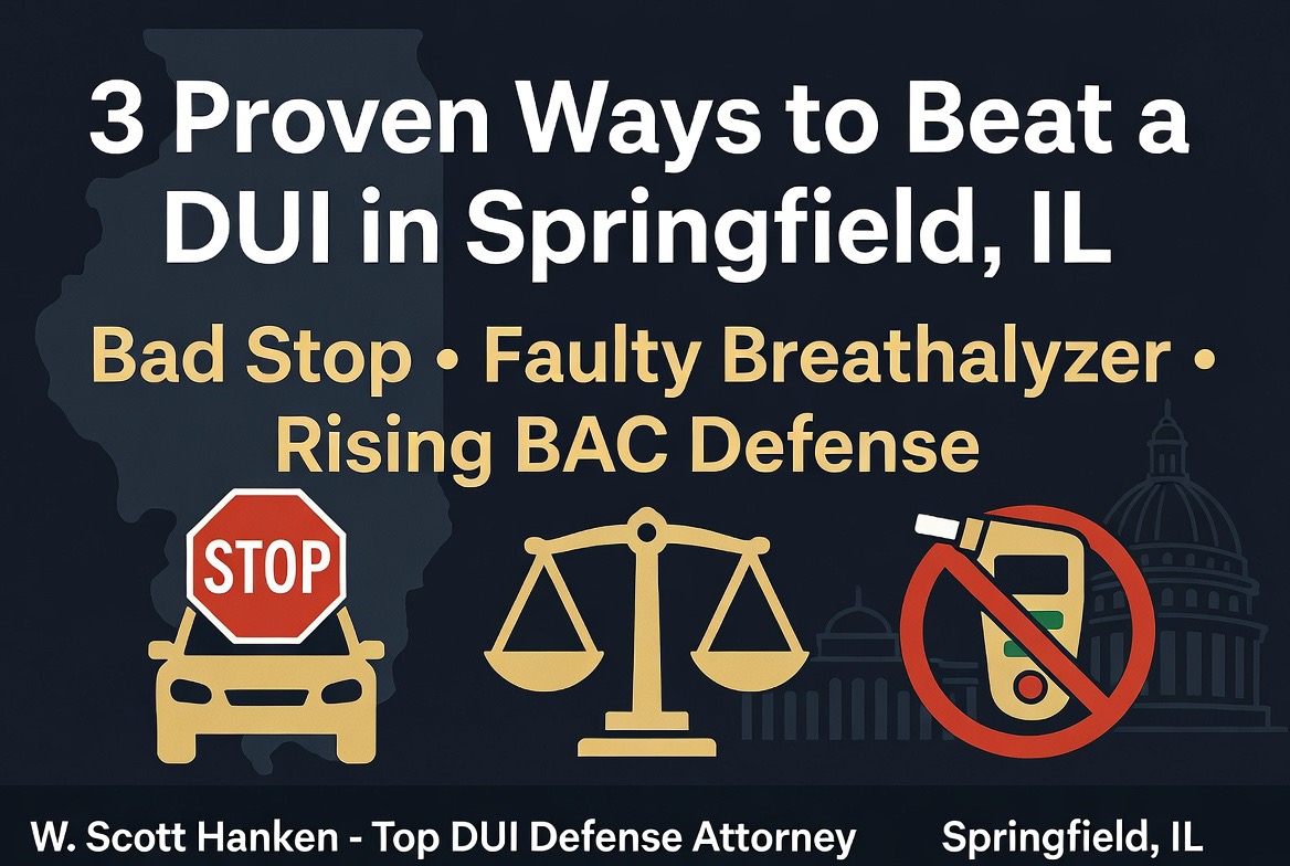 Banner graphic for W. Scott Hanken Criminal Defense titled '3 Proven Ways to Beat a DUI in Springfield, IL' over a dark, blurred nighttime highway background. The graphic emphasizes protecting your license, job, and freedom, and displays the firm's awards, five-star review count, and phone number 217-544-4057.
