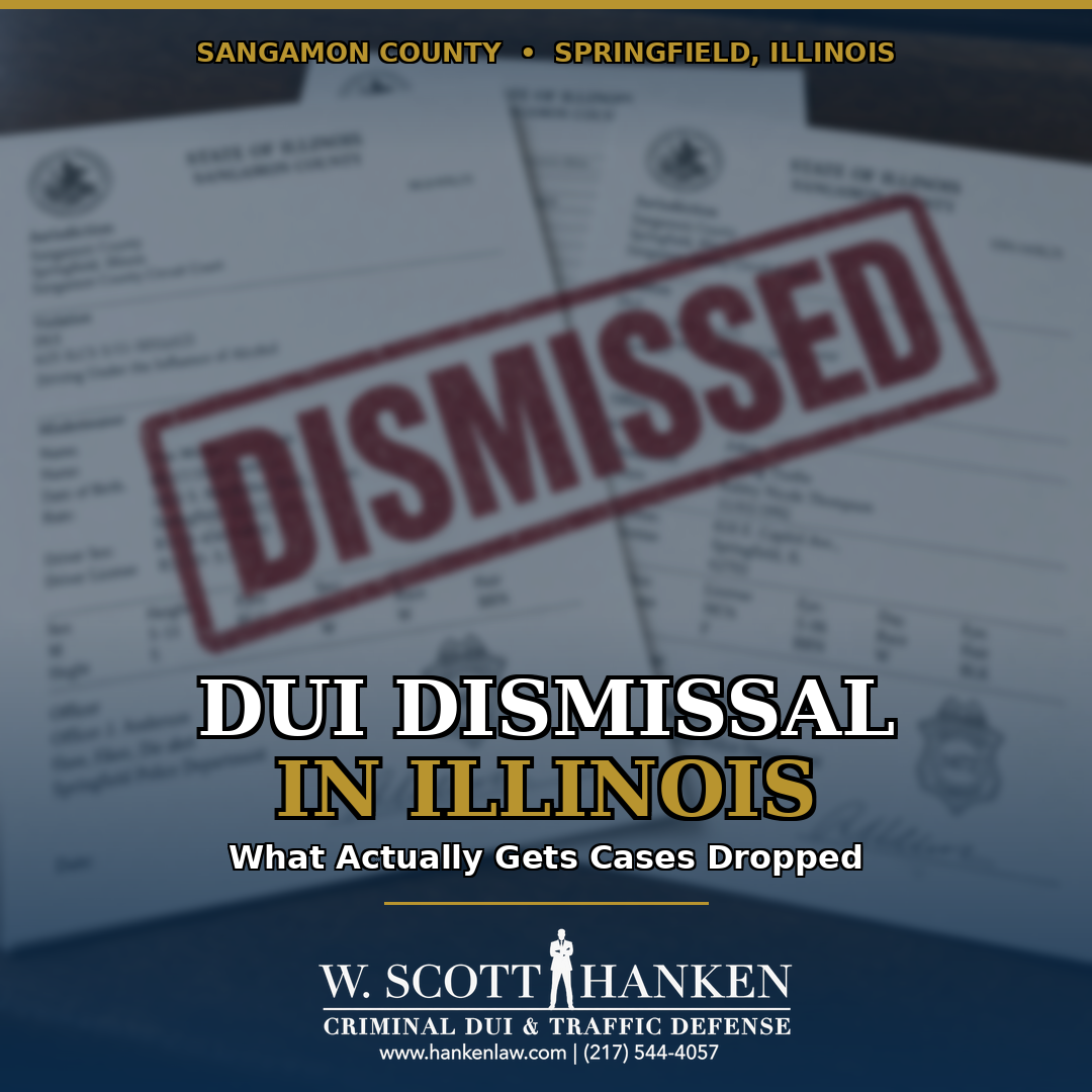 Infographic on Illinois DUI dismissal from Springfield attorney W. Scott Hanken, showing a red DISMISSED stamp across Sangamon County court paperwork above the headline