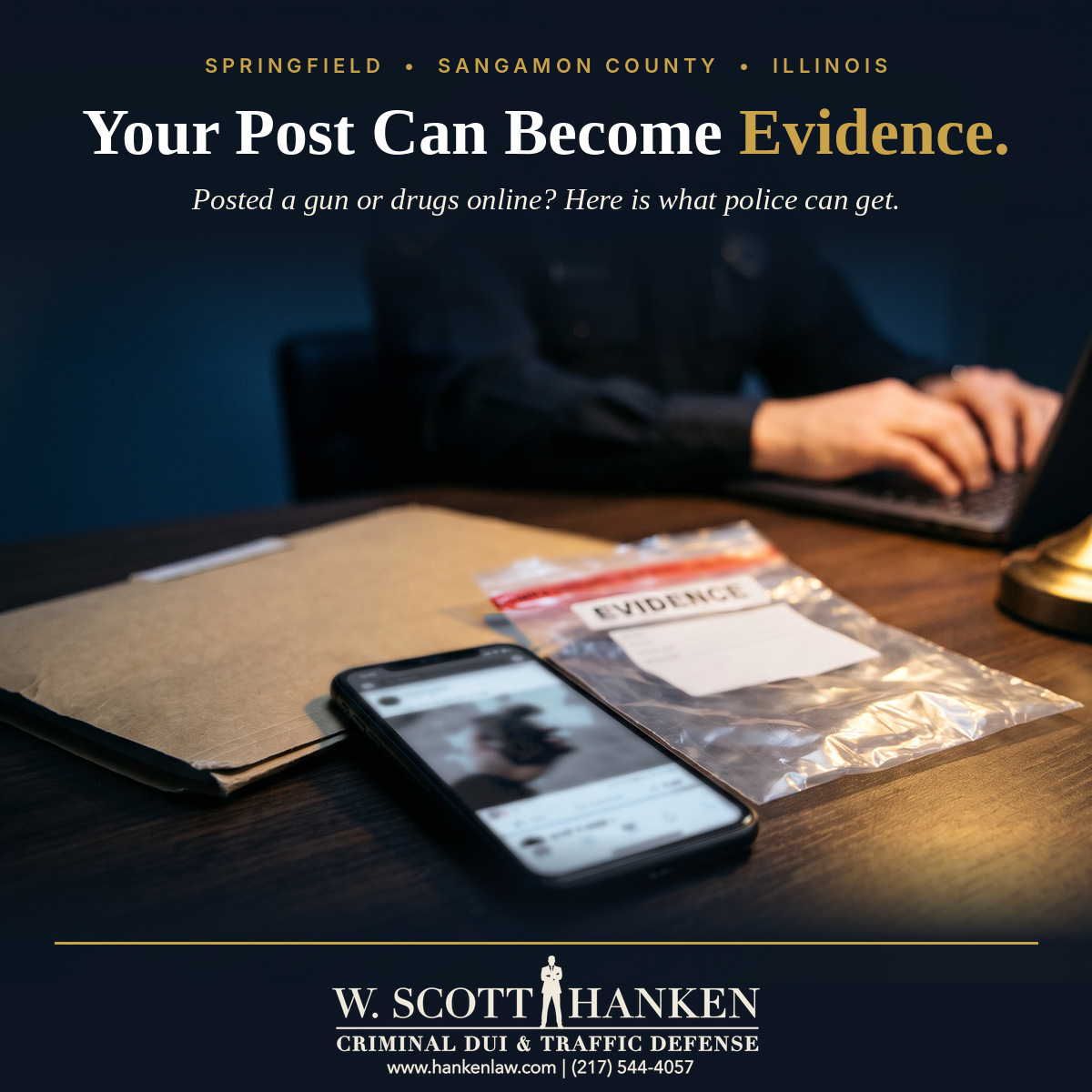 A smartphone showing a blurred social media post lies beside a sealed evidence bag on a police desk while an officer types, illustrating social media evidence in Illinois explained by attorney W. Scott Hanken.